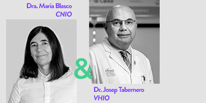 Dra. María Blasco (CNIO) & Dr. Josep Tabernero (VHIO)