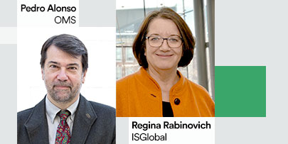 Pedro Alonso (OMS) y Regina Rabinovich (ISGlobal)