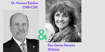 Dr. Mariano Esteban CNB-CSIC & Dra. Denise Naniche ISGlobal